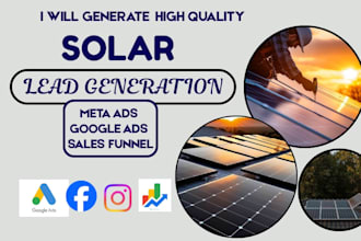 generate solar installation leads, solar leads facebook ads google ads