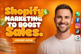 do shopify marketing , ecommerce marketing and boost shopify sales