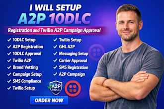 setup a2p 10dlc registration and twilio a2p campaign approval