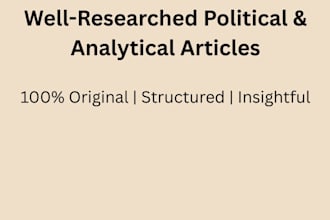 write well researched political and analytical articles