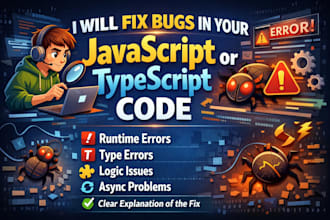 fix bugs in your javascript or typescript code