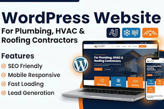 build a wordpress website for plumbing, hvac, and roofing contractors