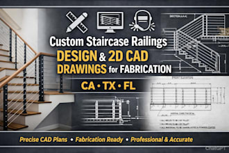 design custom staircase railings and 2d cad drawings for fabrication ca, tx, fl