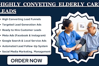 generate home care leads, elderly care, assisted living leads, home care website