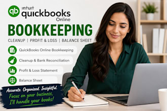 do quickbooks bookkeeping, cleanup, profit and loss, balance sheet, tax ready