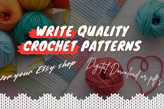 write quality crochet patterns for etsy shops, pdfs, and digital downloads