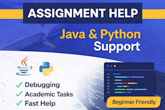 help with assignments and java or python coding