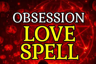cast powerful be with me spell, obsession love spell with protection spell