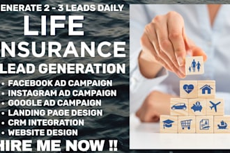 generate exclusive life insurance leads, facebook ads, google ads, video ads