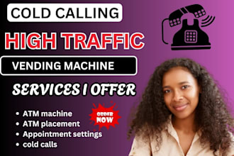 do cold calling for high traffic vending machine locator and atm placement