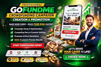 create and promote a professional gofundme crowdfunding campaign