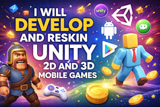 develop and reskin unity 2d and 3d mobile games for android and ios