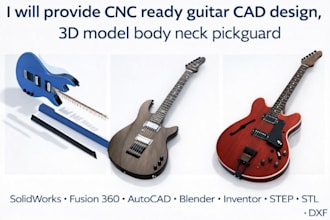 provide cnc ready guitar cad design, 3d model body neck pickguard