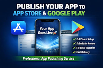 publish your ios and android app to app store and google play store