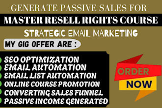 boost passive sales for master resell right course, sales funnel, email campaign