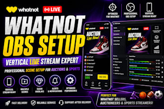 setup whatnot live stream obs scenes for vertical auction and sports streaming