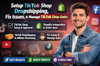 setup tiktok shop dropshipping, fix issues, and manage tiktok shop sales