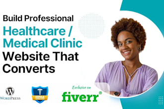 create professional healthcare, medical clinic website