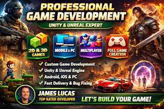 be your unity game developer for 2d, 3d and multiplayer games, unreal expert