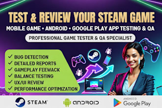 test and review your steam game testing mobile game or android google app game