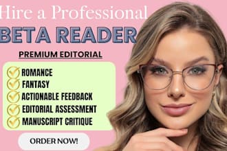 be your experienced beta reader and deliver editorial assessment your novel
