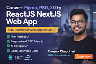 create your design into fully functional reactjs, nextjs web app