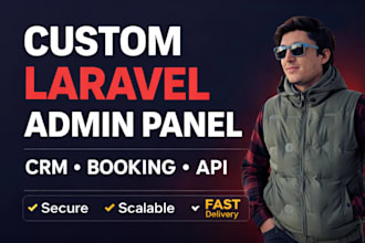 develop custom laravel admin panel CRM or booking system with API integration