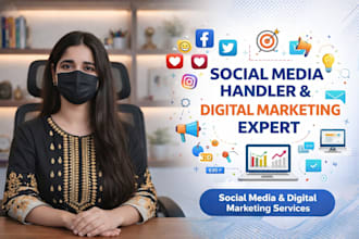 be your digital marketing expert and social media handler