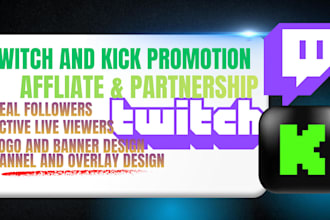 get you kick and twitch affiliate and partnership
