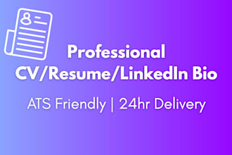 write a professional ats friendly CV or resume