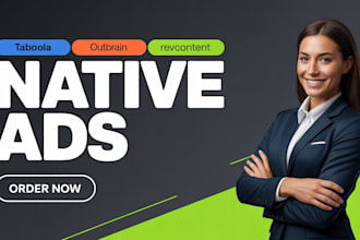 setup and manage taboola, outbrain, native ads campaign