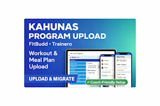 migrate and upload fitness programs in kahunas, fitbudd, trainero
