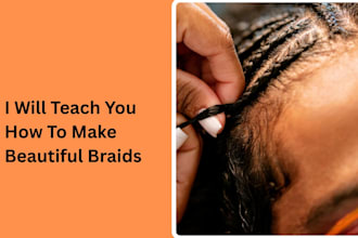 teach you how to make braids
