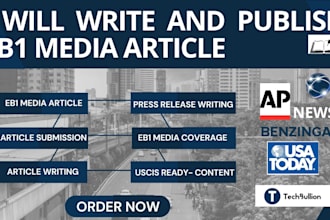 write and publish eb1 media article on major media outlets for eb1 o1 visa