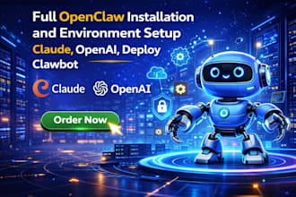 full openclaw installation and environment setup claude, openai, deploy clawbot