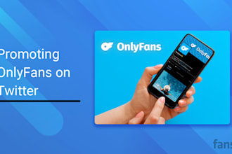 do  onlyfans promotion, fanvue, fansly, adult web and patreon page promotion