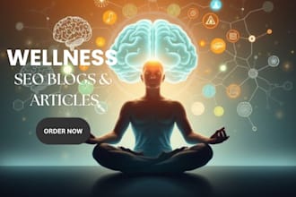 write SEO blog posts and wellness articles for traffic growth