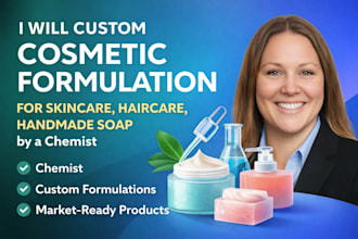 custom cosmetic formulation for skincare, haircare, handmade soap by a chemist