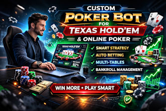design a custom poker bot for texas holdem and online poker