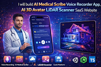 build ai medical scribe voice recorder app, ai 3d avatar lidar scan saas website