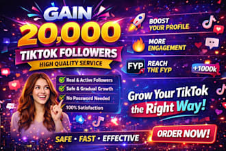 gain 20,000 tiktok followers high quality service
