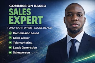 be your commission based sales closer for telemarketing and lead generation