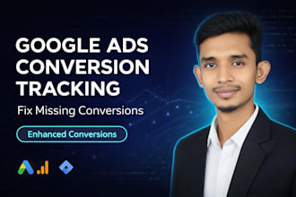set up and fix google ads conversion tracking with enhanced conversions
