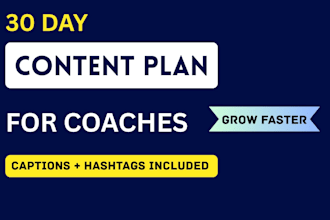 create a 30 day content plan for coaches with captions and hashtags