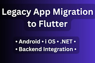 migrate your legacy app or website to flutter with a scalable backend