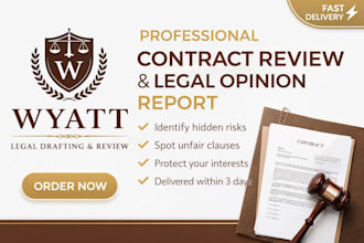 review your contract and provide a detailed legal opinion report within 2 days