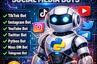 develop tiktok bot, instagram bot, youtube bot, twitter x bot, social media bot