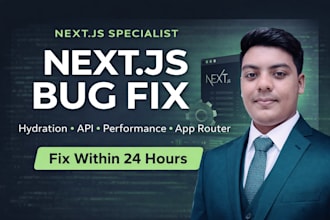 fix next js bugs, errors, broken UI, and performance issues