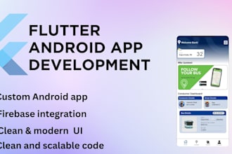 develop a modern flutter  application for android with firebase
