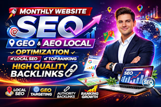 optimize monthly website SEO, GEO, aeo, and build high quality